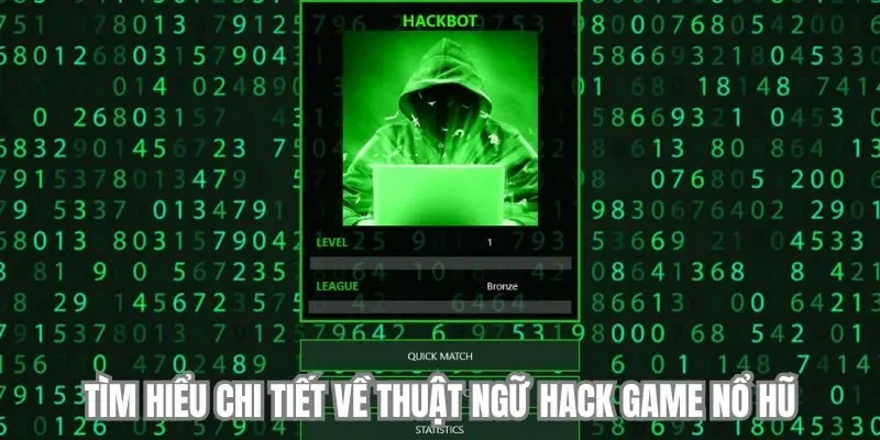 Có Nên Thử Hack Game Nổ Hũ Để Gia Tăng Cơ Hội Thắng? 2 Tìm hiểu chi tiết về thuật ngữ hack game nổ hũ